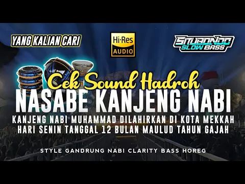 Download MP3 Cek Sound Hadroh Nasabe Kanjeng Nabi Style Gandrung Nabi Clarity Bass Horeg Yang Kalian Cari