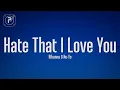 Download Lagu Rihanna - Hate That I Love You (Lyrics) ft. Ne-Yo