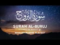 Download Lagu Surah Al-Buruj 10x Repeat | Mishary Rashid Alafasy | مشاري بن راشد العفاسي | سورة البروج