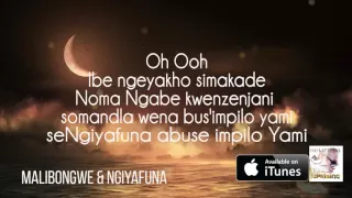 malibongwe u0026 ngiyafuna