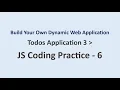 JS Coding Practice 6 Todos Application 3 Build Your Own Dynamic Web Application NxtWave