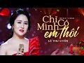 Download Lagu Chỉ Có Mình Em Thôi - Lê Thu Uyên ( Quán Quân Hãy Nghe Tôi Hát 2022 )