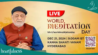 Meditation with Daaji 21 Dec 2024 9 am IST Kanha Daaji World Meditation Day Heartfulness