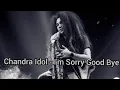 Chandra Idol - I'm Sorry Good Bye (Krisdayanti)