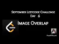 Image Overlap September Leetcode Challenge Leetcode 835 Day 6