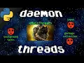 Python daemon threads