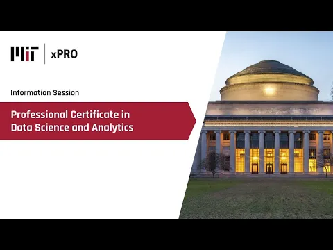Information session on MIT xPRO’s Professional Certificate in Data Science and Analytics program