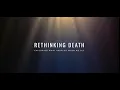 Download Lagu Rethinking Death: Exploring What Happens When We Die