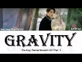 Download Lagu Kim Jong Wan (NELL) - Gravity (연) The King: Eternal Monarch OST Part. 3 Lyrics