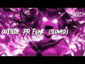 Download Lagu HIMXN - OUTSIDE PR FUNK (Slowed)