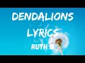 Lagu Ruth B - Dendalions Lyrics