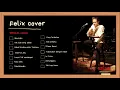 Download Lagu FULL ALBUM TERBARU FELIX !! COVER NOAH FELIX IRWAN 2021 || COCOK BUAT KERJA / TEMAN SANTAI