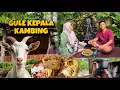 MASAK KEPALA KAMBING UTUH MAKAN BARENG ISTRI🤤❤️