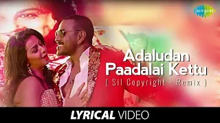 aadaludan padalai remix with lyrics motta shiva ketta shiva raghava lawrence