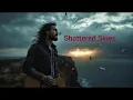 Download Lagu Shattered Skies