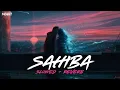 Download Lagu Sahiba x Humdum x Bana Sharabi - Slowed + Reverb Mashup | Jasleen Royal Ft. Vishal Mishra  - MMusic