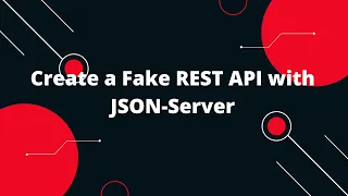 JSON Server Tutorial Fake REST API Introduction