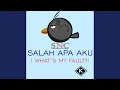 Salah Apa Aku [What's My Fault] (Original Mix)