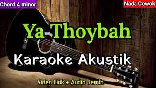 Download Karaoke Sholawat Ya Thoybah Nada Cowok cover Akustik MP3