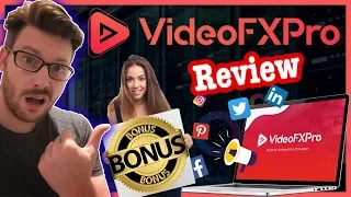 VideoFX PRO Review - VideoFX PRO Review with MASSIVE Bonuses