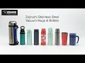 Zojirushi Stainless Steel Vacuum Insulated Mugs Bottles
