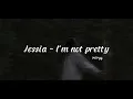Jessia - I'm not pretty (slowed + reverb + lyrics)