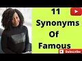 11 Synonyms of Famous