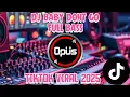 DJ BABY DONT GO FULL BASS • VIRAL TIKTOK 2025 DJ OPUS