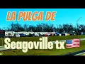 A VERY NICE DAY AT THE SEAGOVILLE TX FLEA MARKET