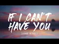 Shawn Mendes - If I Can't Have You (Lyrics) 1 Hour