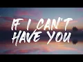 Download Lagu Shawn Mendes - If I Can't Have You (Lyrics) 1 Hour