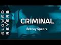 Download Lagu Britney Spears - Criminal (s l o w e d  +  r e v e r b) \