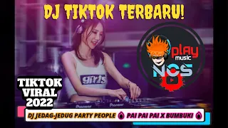 Download DJ TIKTOK TERBARU 2022 🔥JEDAG JEDUG PARTY PEOPLE 🔥| 🎧 PAI PAI PAI X BUMBUKI 🎧| FULLBASS NENDANG ABIS MP3