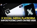 X Twitter Imposes Major Posting Limits on Free Users Big Policy Change Geo News English