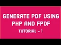 PHP FPDF Tutorial - 1 Generate PDF using PHP and FPDF Library