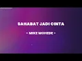 Download Lagu MIKE MOHEDE - SAHABAT JADI CINTA (VIBESLYRICS)