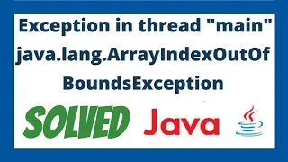 Exception in thread main java lang ArrayIndexOutOfBoundsException error solved in Java