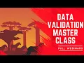 Data Validation Masterclass Webinar