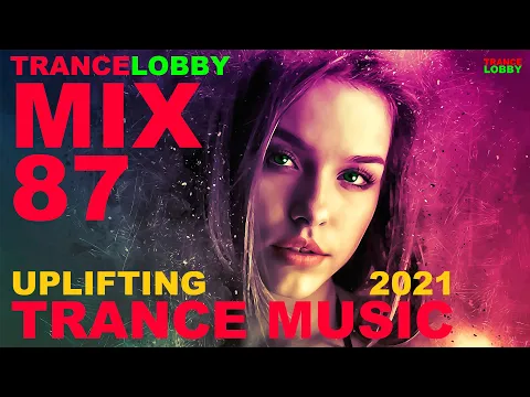 UPLIFTING TRANCE MUSIC MIX 2021 TRANCELOBBY ➡️138BPM ➡️432HZ