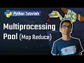 Python Tutorial - 31 Multiprocessing Pool Map Reduce