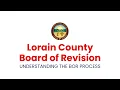 Understanding the Lorain County Board of Revision Hearing Process