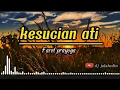 Download Lagu krsucian ati - ( farel prayoga ojo dipadakno isun ambi wong liyo ) lirik lagu 🎶