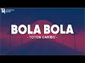 Download Lagu Toton Caribo - Bola Bola (Lirik) Lagu Timur 2024