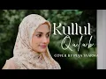 Download Lagu KULLUL QULUB Cover by PUJA SYARMA
