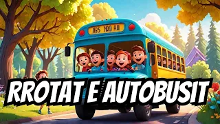 Rrotat e Autobusit Rrotullohen | Këngë Edukative për Fëmijë Parashkollorë #kengeperfemije