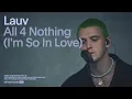 Lauv - All 4 Nothing (I'm So In Love) (Live)
