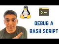 Shell Scripting Tutorial for Beginners - How to debug a bash script