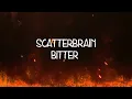 Scatterbrain - Bitter #lyricvideo #music #lyrics #scatterbrain🧠 
