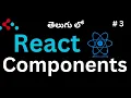 React Components Learn React Components in Telugu