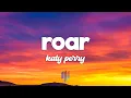Katy Perry - Roar (Lyrics)